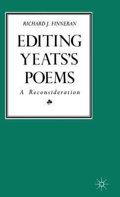 Libro Editing Yeats's Poems: A Reconsideration - Finneran...