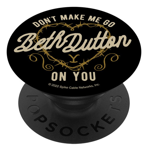 Piedra Amarilla No Me Haga Ir Beth Dutton Popsockets Popgrip