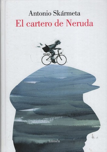 El Cartero De Neruda (ed.ilustrada)