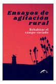 Libro Ensayos De Agitación Rural. Rehabitar El Campo Vaciado