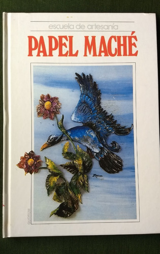 Papel Mache- Escuela De Artesanìa- 1992