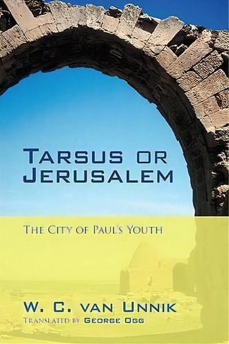 Tarsus Or Jerusalem, De W C Van Unnik. Editorial Wipf Stock Publishers, Tapa Blanda En Inglés