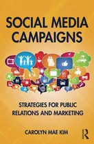 Comprar Social Media Campaigns Strategies For Public Relations Y Mkt