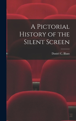 Libro A Pictorial History Of The Silent Screen - Blum, Da...