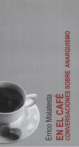 Libro En El Cafe - Conversaciones Sobre Anarquismo