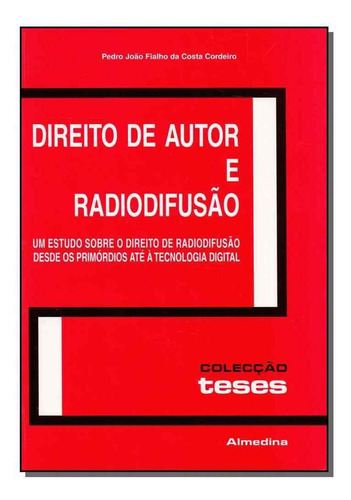 Direito De Autor E Radiodifusão, De Cordeiro, Pedro. Editora Almedina Em Português