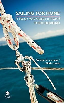 Sailing For Home : A Voyage From Antigua To Ireland - The...