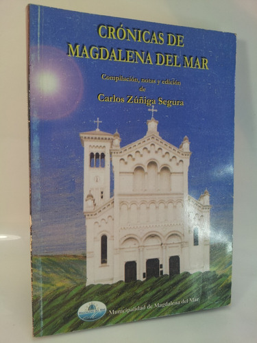 Cronicas De Magdalena Del Mar - Carlos Zuñiga