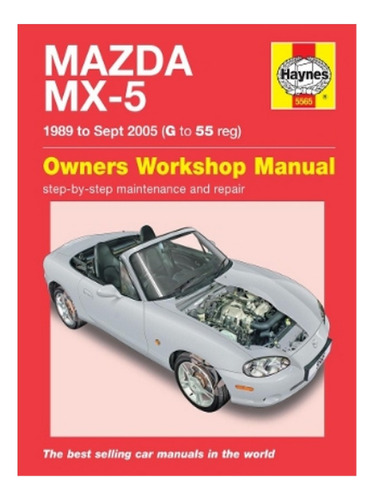 Mazda Mx-5 (89 - 05) Haynes Repair Manual - Autor. Eb17