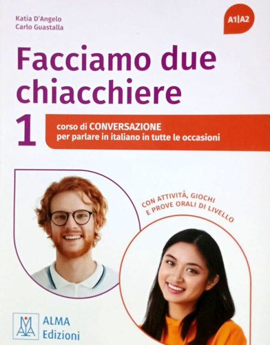 Facciamo Due Chiacchiere 1. Livello A1 / A2