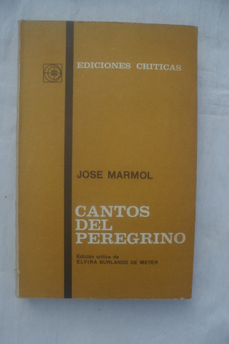 Cantos Del Peregrino. Jose Marmol Eudeba Editor. 