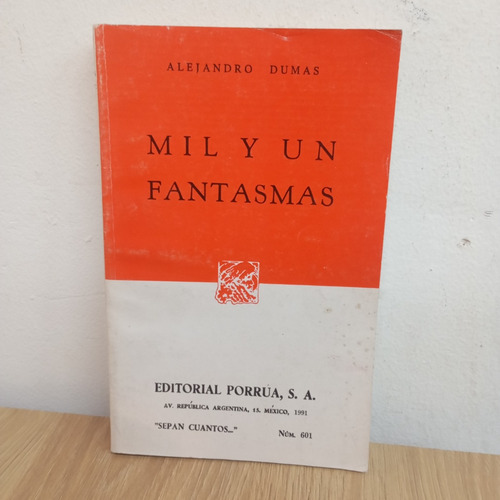 Mil Y Un Fantasmas. A. Dumas. Porrúa (Usado)