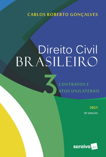 Direito Civil Brasileiro: Contratos e Atos Unilaterais, de Gonçalves, Carlos Roberto. Editora Saraiva Educação S. A., capa mole em português, 2020