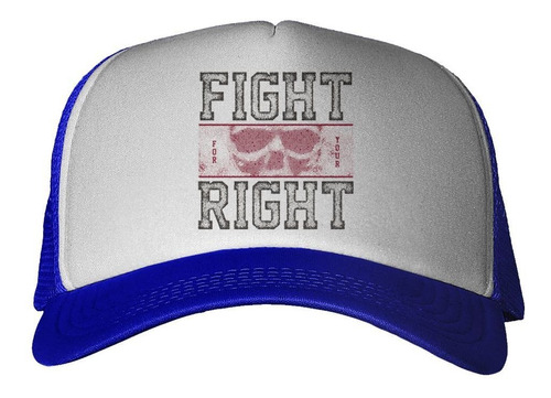 Gorra Fight For Your Right