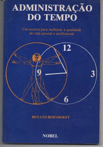 Administração Do Tempo - Bernhoeft, Renato.