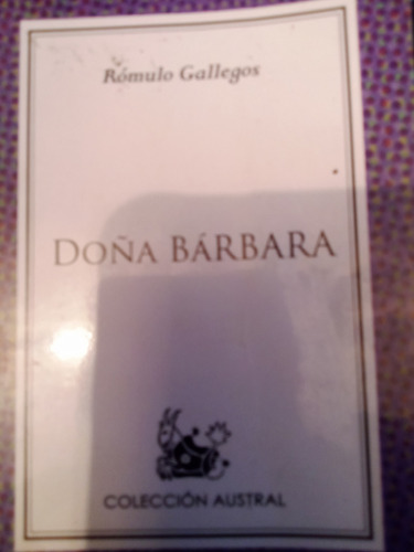 Libro Doña  Barbara Rómulo Gallegos