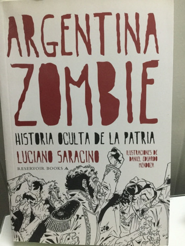 Argentina Zombie.    Luciano Saracino