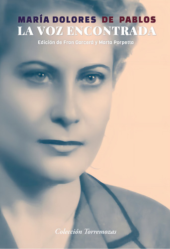 La Voz Encontrada, De De Pablos, Maria Dolores. Editorial Ediciones Torremozas, Tapa Blanda En Español