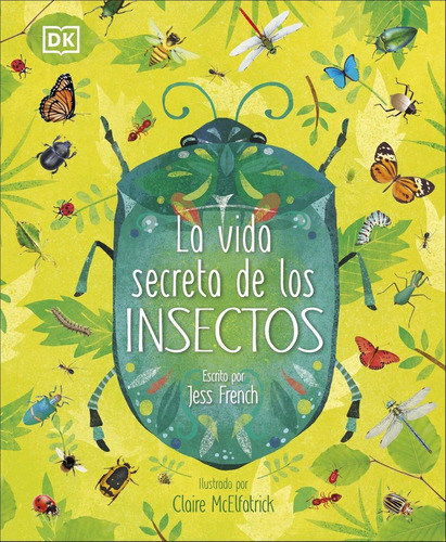 Libro La Vida Secreta De Los Insectos - French, Jess/mcelfat