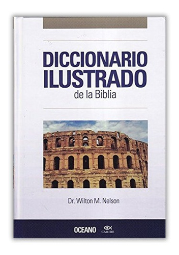 Diccionario Ilustrado De La Biblia