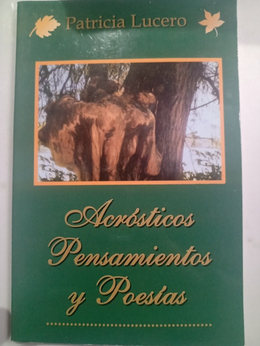 Patricia Lucero Acrósticos Pensamientos Y Poesías