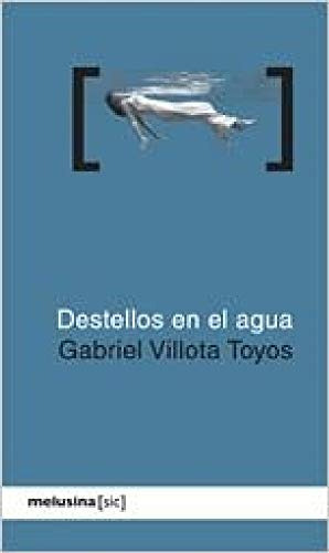 Libro Destellos En El Agua (coleccion Sic) - Villota Toyos G