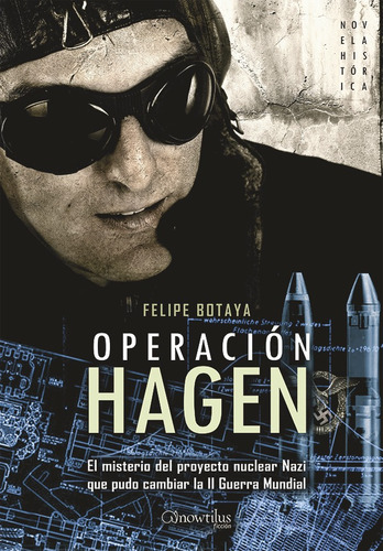 Operacion Hagen, De Felipe Botaya