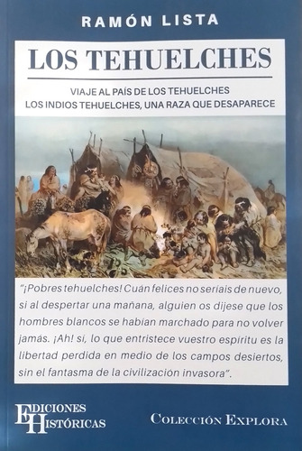 Los Tehuelches - Ramón Lista - Ediciones Historicas