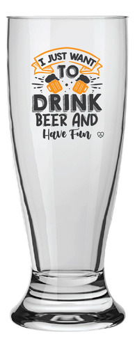 Copo Chopp Frases Engraçada Presente Divertido - Beer I Just