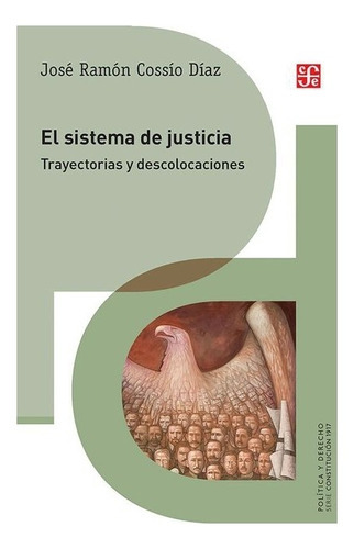 El Sistema De Justicia. Trayectorias Y Descolocaciones | Jos