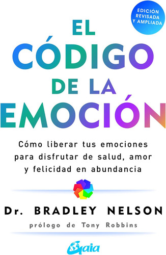 Libro: El De La Emoción: Cómo Liberar Tus Emociones Para De