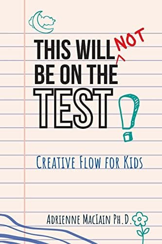 Libro: This Will Not Be On The Test: Creative Flow For Kids