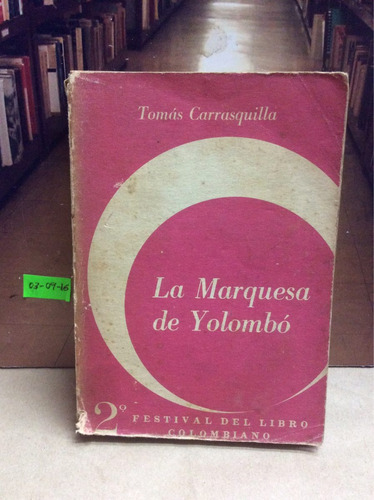 La Marquesa De Yolombó. Tomás Carrasquilla