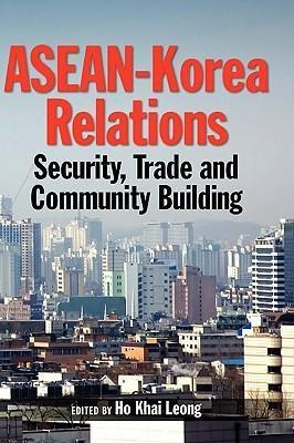 Asean-korea Relations - Khai Leong Ho (hardback)