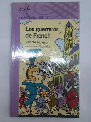 Los Guerreros De French  Vicente Muleiro    Alfaguara 