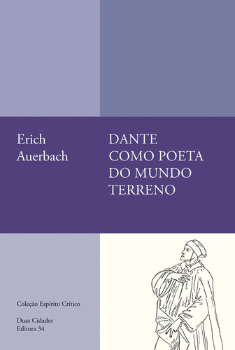 Livro Dante Como Poeta Do Mundo Terreno