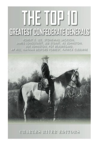 The Top 10 Greatest Confederate Generals Robert E Lee, Stone