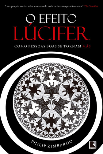 O efeito Lúcifer: Como pessoas boas se tornam más, de Zimbardo, Philip. Editora Record Ltda., capa mole em português, 2012