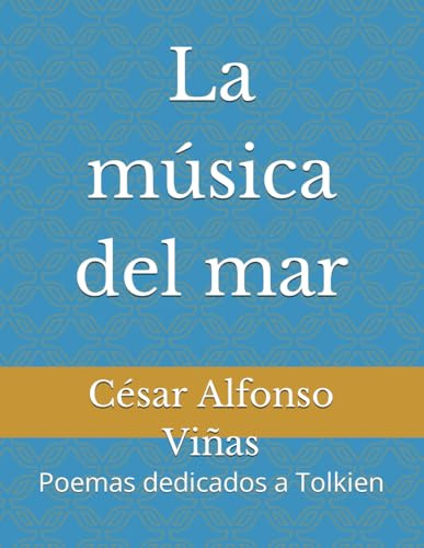 La Música Del Mar: Poemas Dedicados A Tolkien