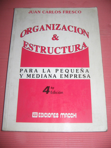 Organizacion Y Estructura Para La Pequeña Y Mediana Empresa