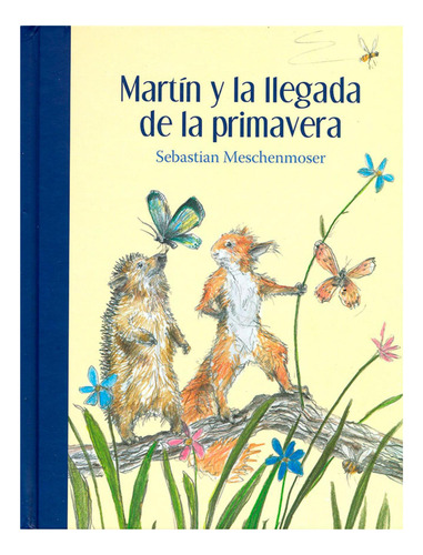 Martín Y La Llegada De La Primavera