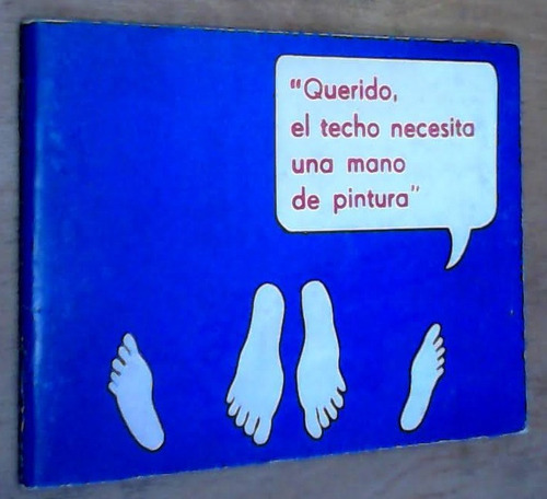 Querido El Techo Necesita Una Mano De Pintura 