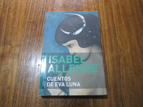 Cuentos De Eva Luna - Isabel Allende - Ed: Sudamericana