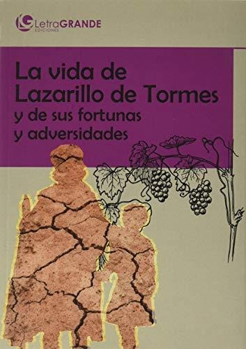 El Lazarillo De Tormes. (ediciones Letra Grande)