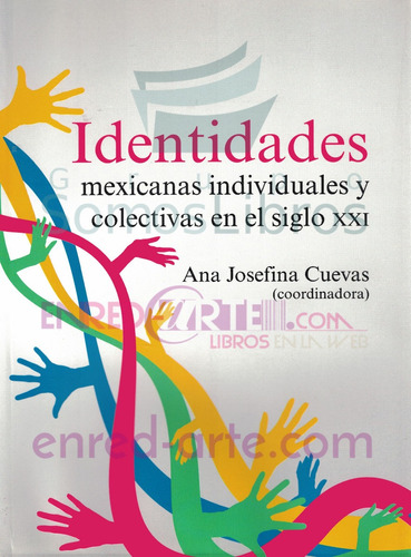 Identidades Mexicanas Individuales Y Colectivas En El Siglo 