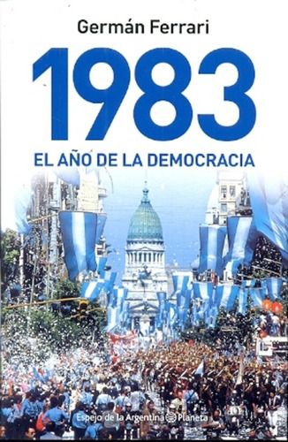 1983 - El Año De La Democracia -  - Ferrari, German