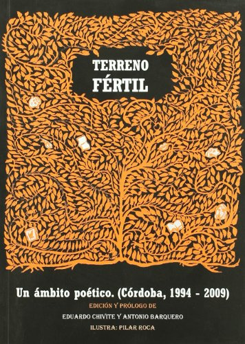 Terreno Fertil: Un Ámbito Poético. (córdoba, 1994-2009) (poe