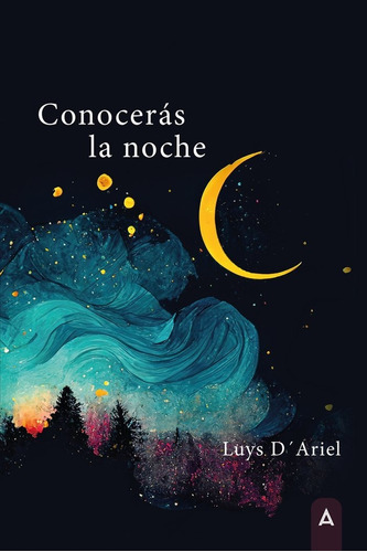 Conocerãâ¡s La Noche, De D' Ariel, Luys. Editorial Aliar 2015 Ediciones, S.l., Tapa Blanda En Español