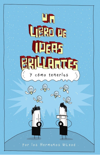 Un Libro De Ideas Brillantes Y Como Tenerlas, Mcleod, Oberon