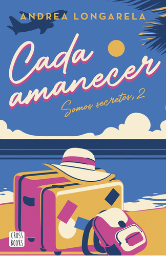 Somos Secretos 2: Cada Amanecer - Lonfarela Andrea